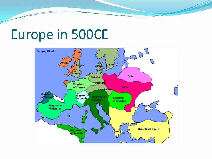 Europe in 500 CE 