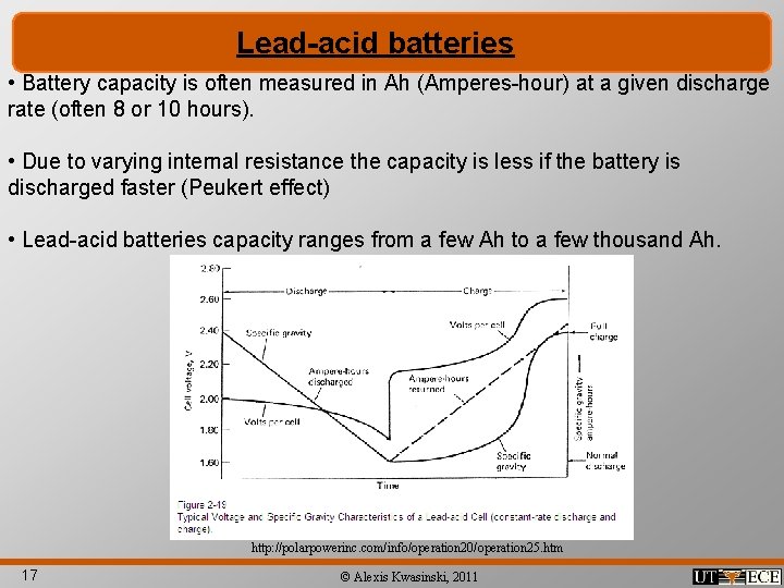 Lead-acid batteries • Battery capacity is often measured in Ah (Amperes-hour) at a given