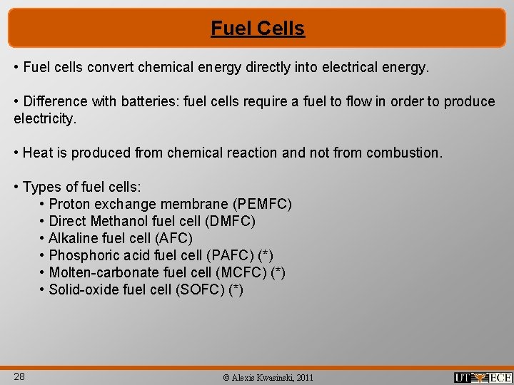 Fuel Cells • Fuel cells convert chemical energy directly into electrical energy. • Difference