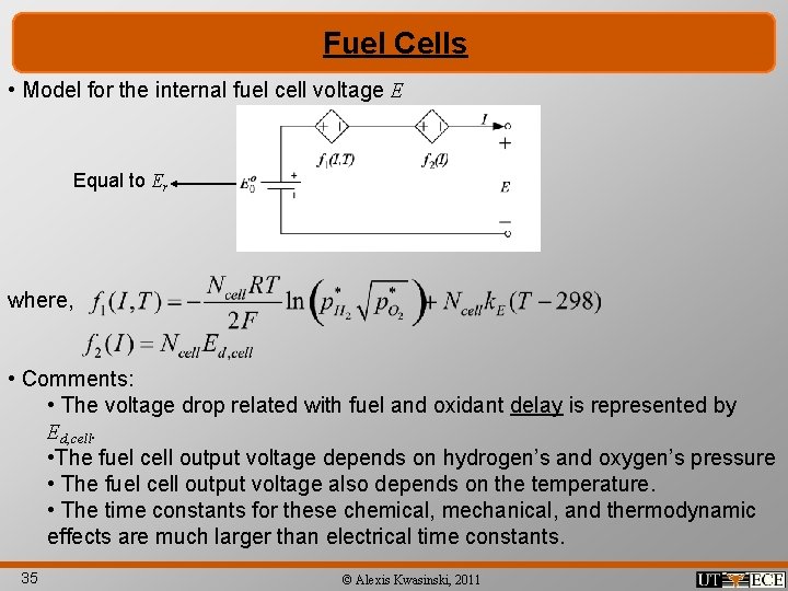 Fuel Cells • Model for the internal fuel cell voltage E Equal to Er