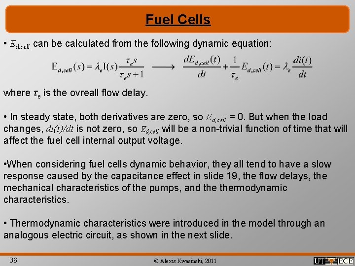 Fuel Cells • Ed, cell can be calculated from the following dynamic equation: where