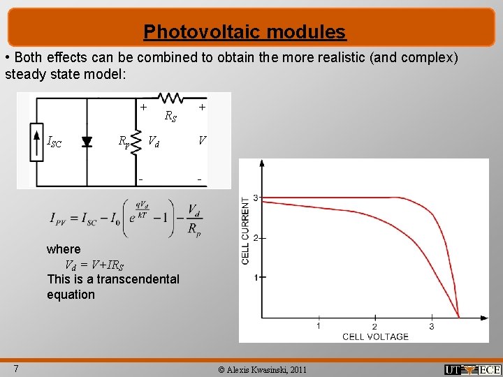 Photovoltaic modules • Both effects can be combined to obtain the more realistic (and