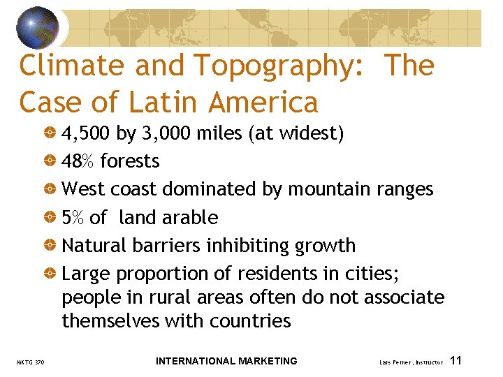 Climate and Topography: The Case of Latin America 4, 500 by 3, 000 miles