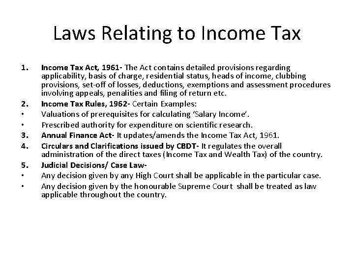 Laws Relating to Income Tax 1. 2. • • 3. 4. 5. • •