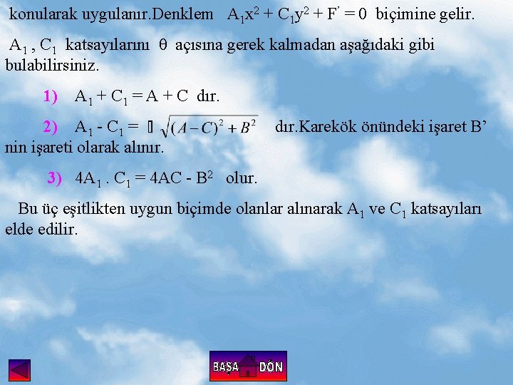 konularak uygulanır. Denklem A 1 x 2 + C 1 y 2 + F’