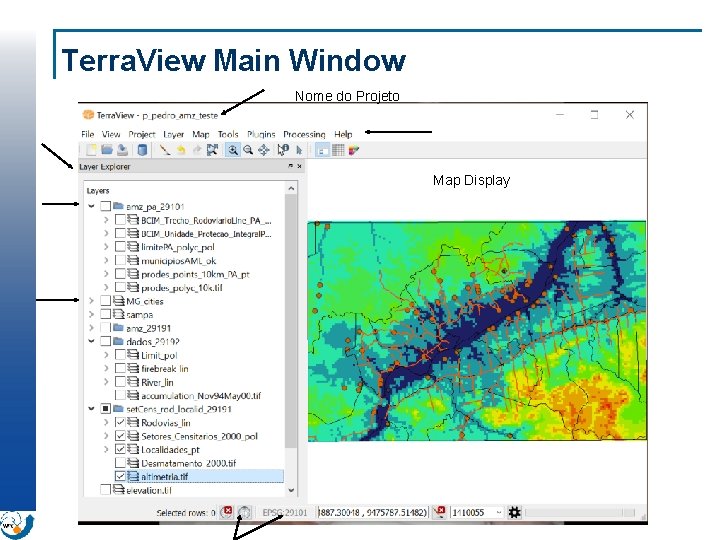 Terra. View Main Window Nome do Projeto Map Display 