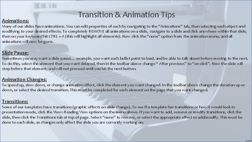 Animations: Transition & Animation Tips Many of our slides have animations. You can edit