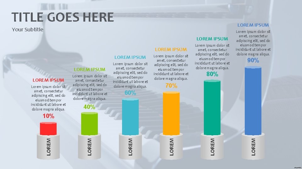 TITLE GOES HERE LOREM IPSUM Your Subtitle LOREM IPSUM LOREM IPSUM Lorem ipsum dolor TITLE GOES HERE LOREM IPSUM Your Subtitle LOREM IPSUM LOREM IPSUM Lorem ipsum dolor