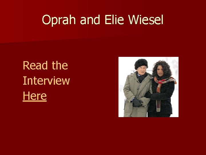 Oprah and Elie Wiesel Read the Interview Here 