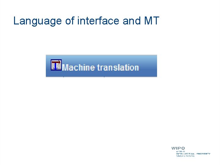 Language of interface and MT 