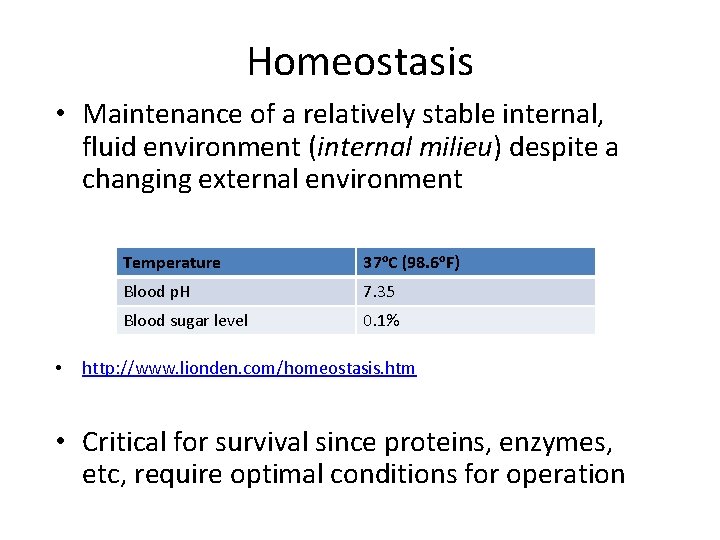 Homeostasis • Maintenance of a relatively stable internal, fluid environment (internal milieu) despite a Homeostasis • Maintenance of a relatively stable internal, fluid environment (internal milieu) despite a