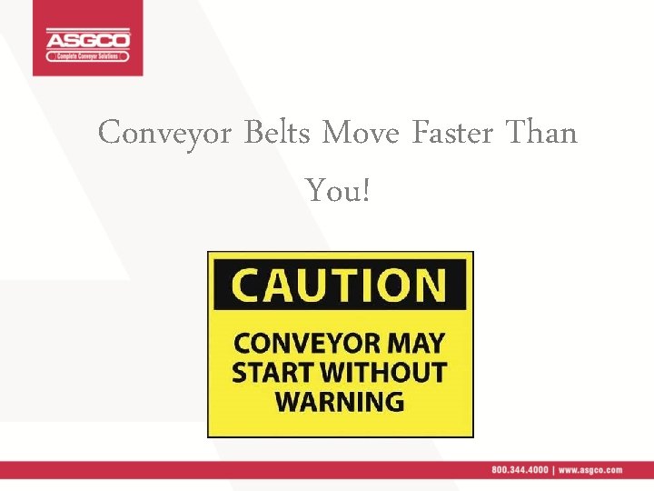 Conveyor Belts Move Faster Than You! 