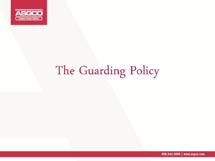 The Guarding Policy 