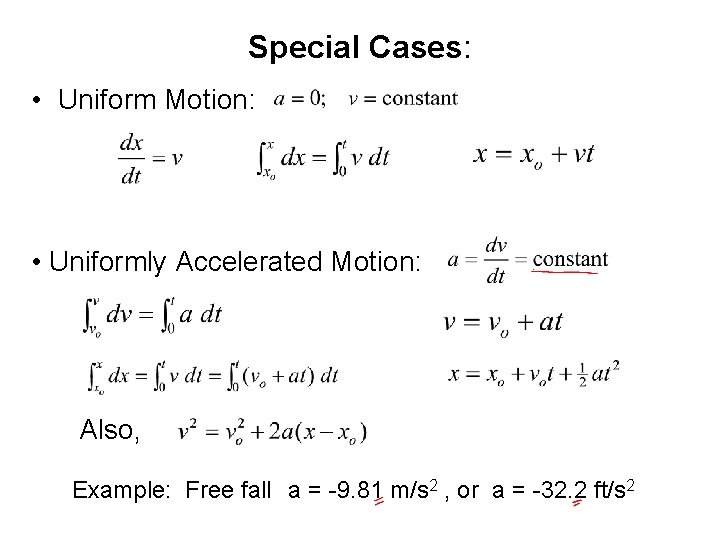 Special Cases: • Uniform Motion: • Uniformly Accelerated Motion: Also, Example: Free fall a