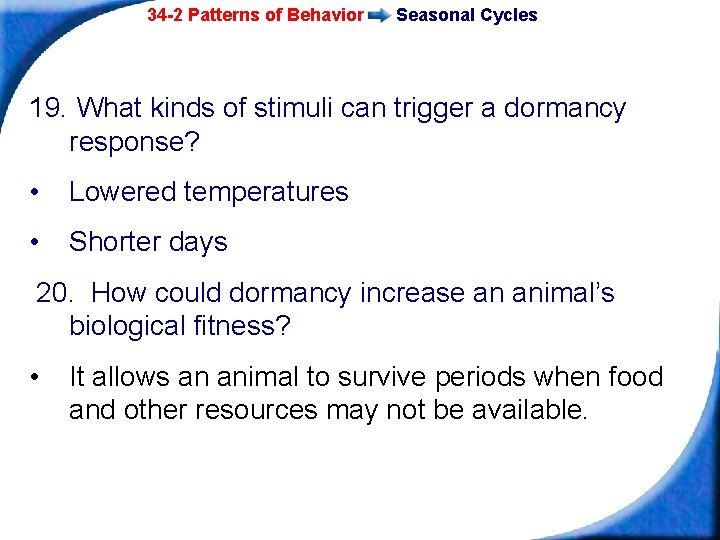 34 -2 Patterns of Behavior Seasonal Cycles 19. What kinds of stimuli can trigger