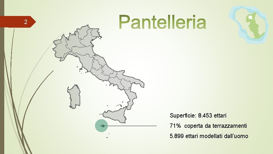 2 Superficie: 8. 453 ettari 71% coperta da terrazzamenti 5. 899 ettari modellati dall’uomo