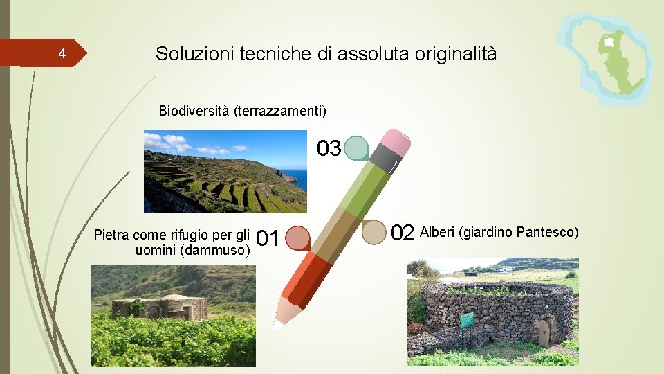 4 Soluzioni tecniche di assoluta originalità Biodiversità (terrazzamenti) 03 Pietra come rifugio per gli