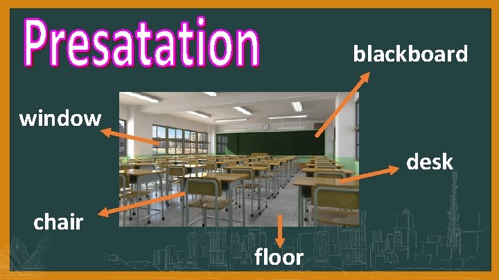 blackboard window desk chair floor 