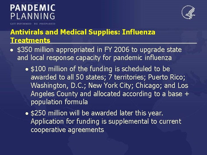 Antivirals and Medical Supplies: Influenza Treatments · $350 million appropriated in FY 2006 to