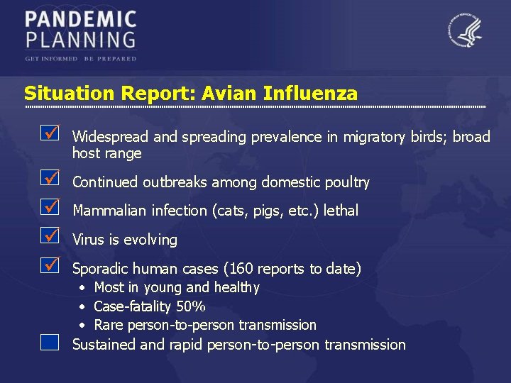 Situation Report: Avian Influenza ü Widespread and spreading prevalence in migratory birds; broad host