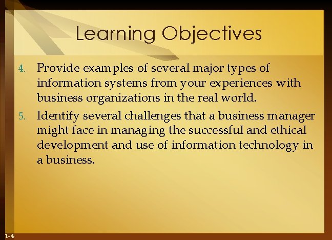 Learning Objectives Provide examples of several major types of information systems from your experiences