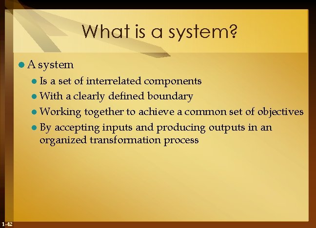 What is a system? l. A system l Is a set of interrelated components