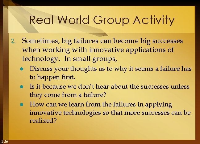 Real World Group Activity 2. Sometimes, big failures can become big successes when working