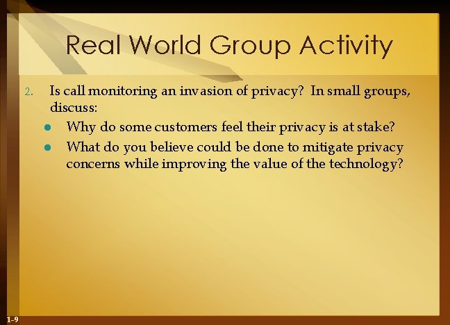 Real World Group Activity 2. 1 -9 Is call monitoring an invasion of privacy?