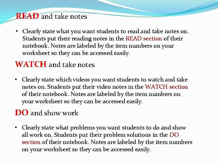 READ and take notes • Clearly state what you want students to read and