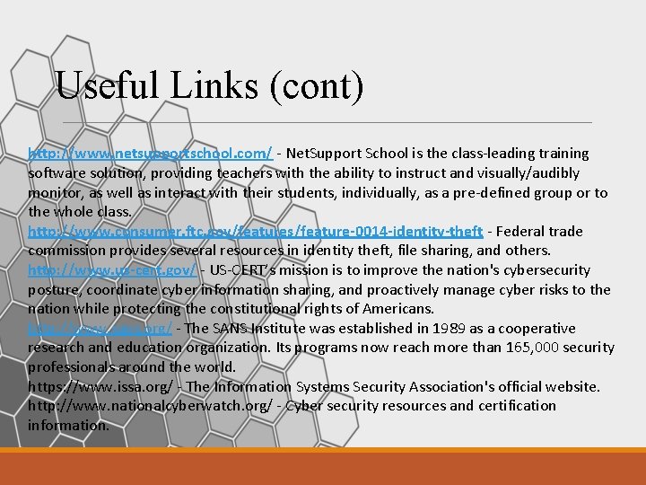 Useful Links (cont) http: //www. netsupportschool. com/ - Net. Support School is the class-leading