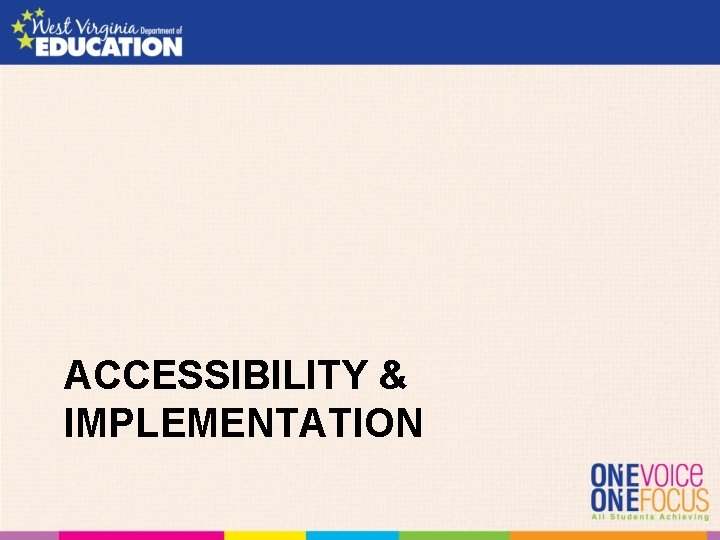 ACCESSIBILITY & IMPLEMENTATION 