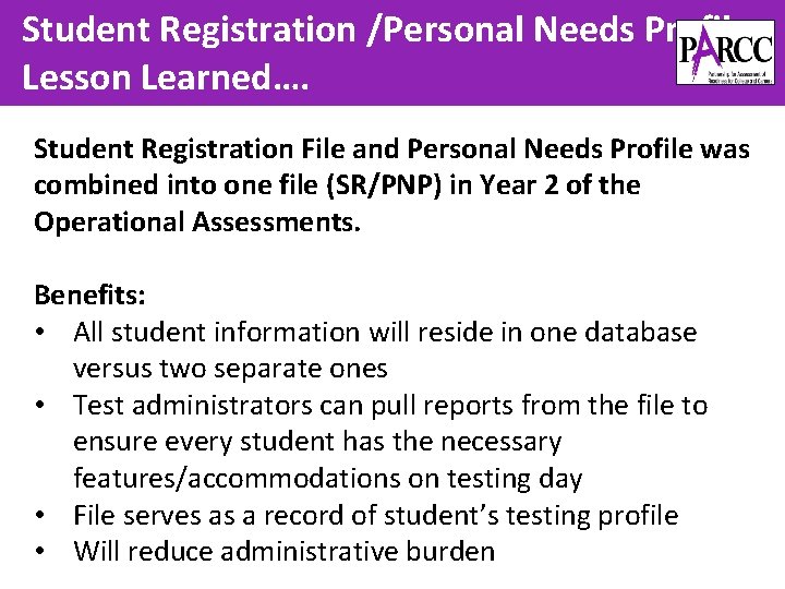 Student Registration /Personal Needs Profile Lesson Learned…. Student Registration File and Personal Needs Profile