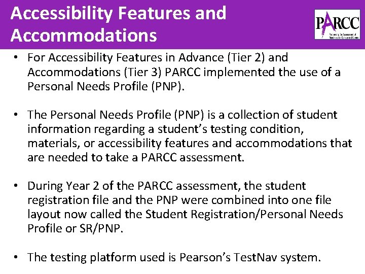 Accessibility Features and Accommodations • For Accessibility Features in Advance (Tier 2) and Accommodations