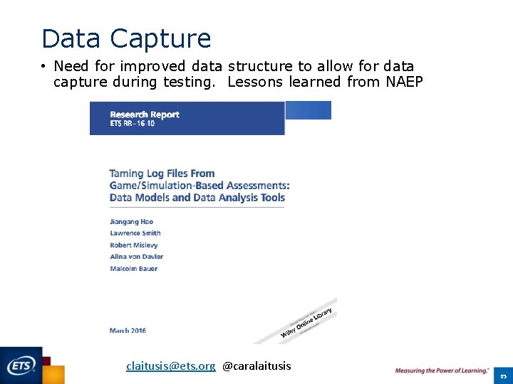 Data Capture • Need for improved data structure to allow for data capture during