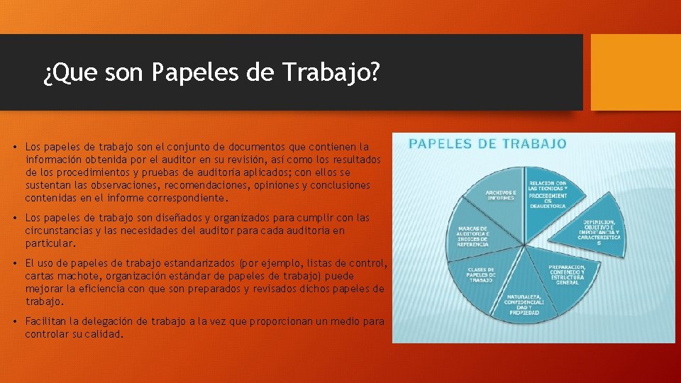 ¿Que son Papeles de Trabajo? • Los papeles de trabajo son el conjunto de