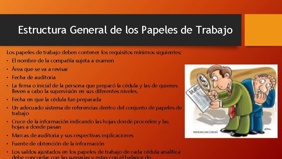 Estructura General de los Papeles de Trabajo Los papeles de trabajo deben contener los