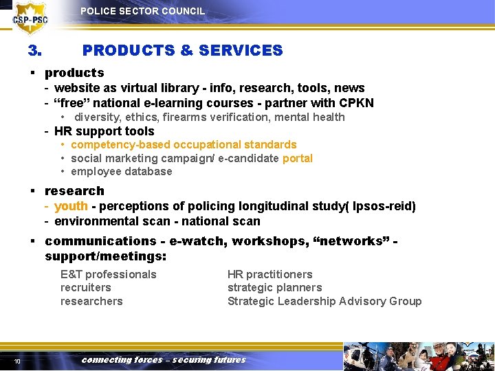 POLICE SECTOR COUNCIL 3. PRODUCTS & SERVICES § products - website as virtual library