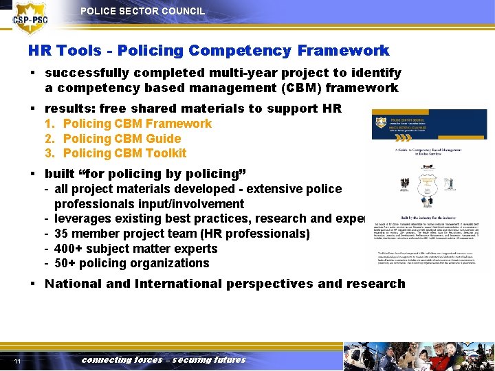 POLICE SECTOR COUNCIL HR Tools - Policing Competency Framework § successfully completed multi-year project