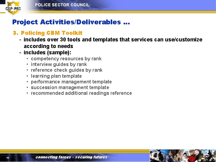 POLICE SECTOR COUNCIL Project Activities/Deliverables … 3. Policing CBM Toolkit - includes over 30