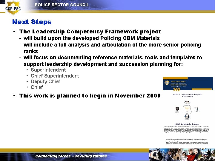 POLICE SECTOR COUNCIL Next Steps § The Leadership Competency Framework project - will build