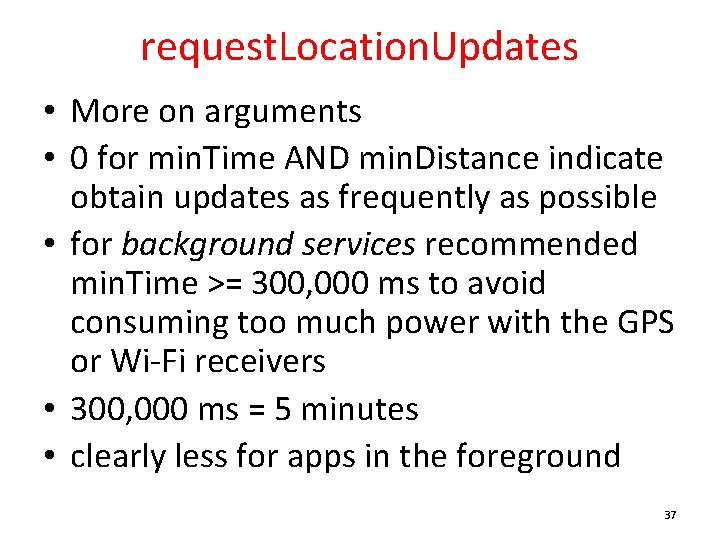 request. Location. Updates • More on arguments • 0 for min. Time AND min.