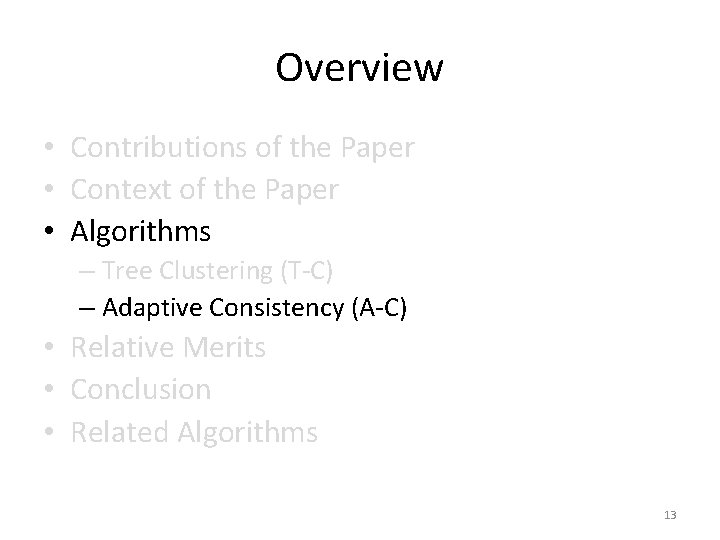 Overview • Contributions of the Paper • Context of the Paper • Algorithms –