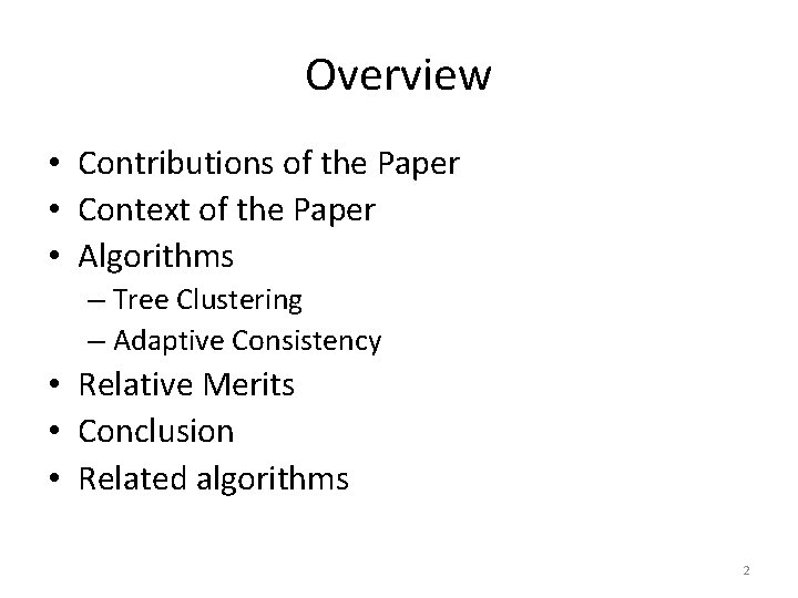 Overview • Contributions of the Paper • Context of the Paper • Algorithms –
