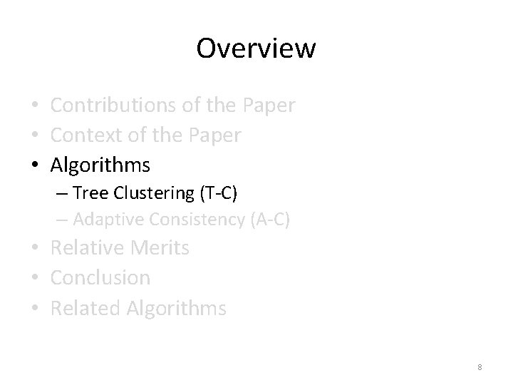 Overview • Contributions of the Paper • Context of the Paper • Algorithms –