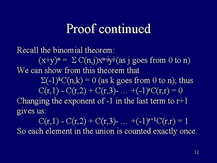 Proof continued Recall the binomial theorem: (x+y)n = C(n, j)xn-jyj (as j goes from