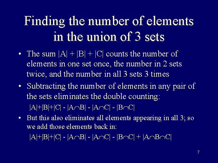 Finding the number of elements in the union of 3 sets • The sum