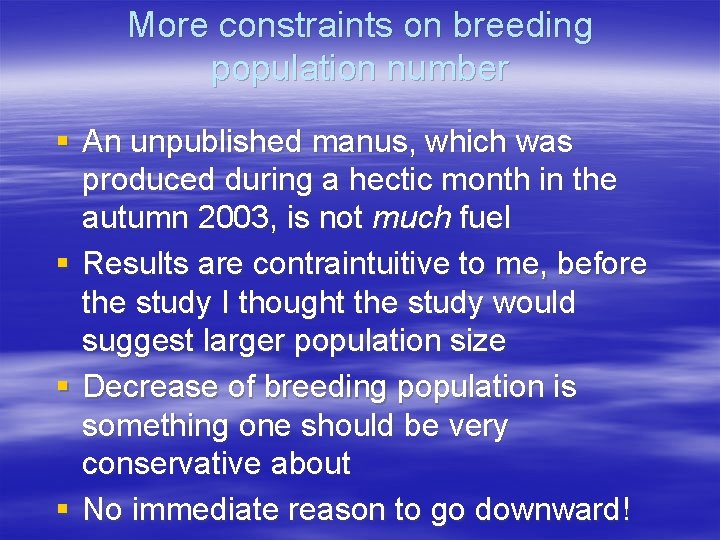 More constraints on breeding population number § An unpublished manus, which was produced during