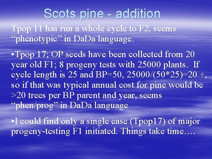 Scots pine - addition Tpop 11 has run a whole cycle to F 2,