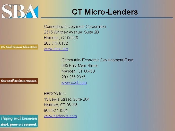 CT Micro-Lenders Connecticut Investment Corporation 2315 Whitney Avenue, Suite 2 B Hamden, CT 06518