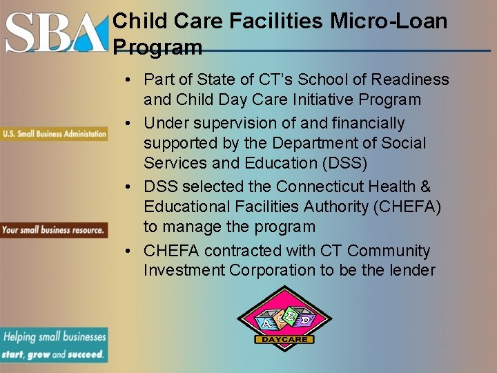 Child Care Facilities Micro-Loan Program • Part of State of CT’s School of Readiness